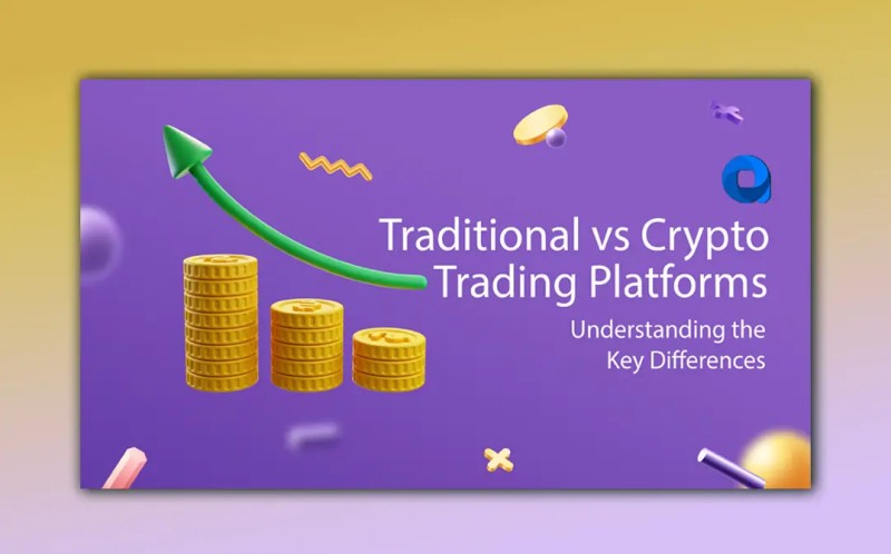 Traditional vs Crypto Trading Platforms