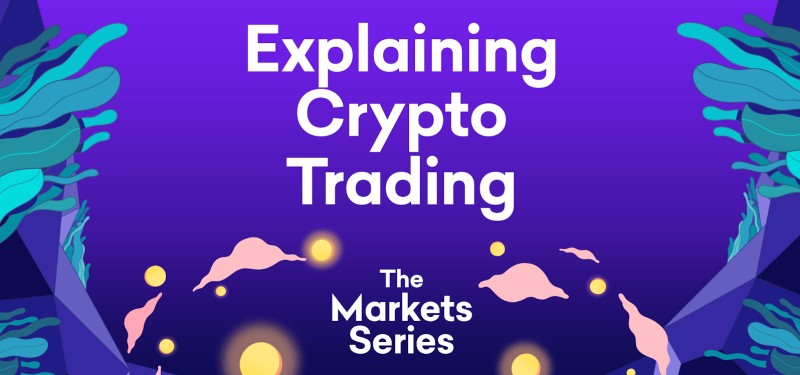 Crypto trading markets explained